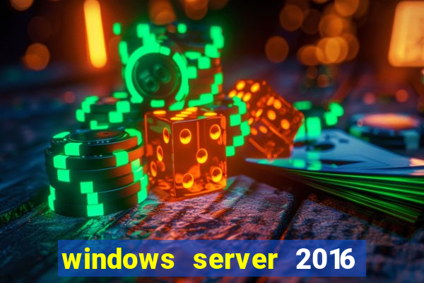 windows server 2016 download iso